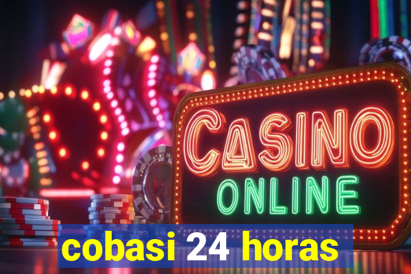 cobasi 24 horas